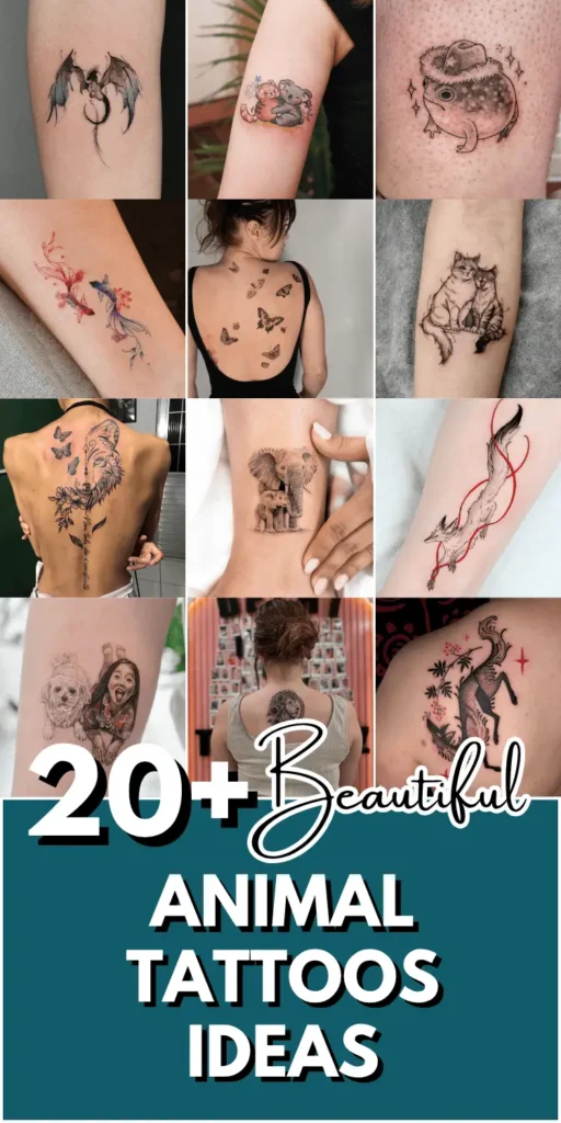 Collage image titled “20+ Beautiful Animal Tattoos Ideas.” Top grid shows a water-color dragon, hugging koala, whimsical puffer fish, delicate koi with flowers, butterfly back tattoo, and sketch-style cats. Middle row features floral wolf back piece, mother-and-baby elephant rib tattoo, and red-ink fox in motion. Bottom includes realistic dog portrait, purple butterfly spine tattoo, and black unicorn forearm design. Bold white text overlay sits on a deep teal banner, highlighting creative, sentimental animal-inspired ink for women