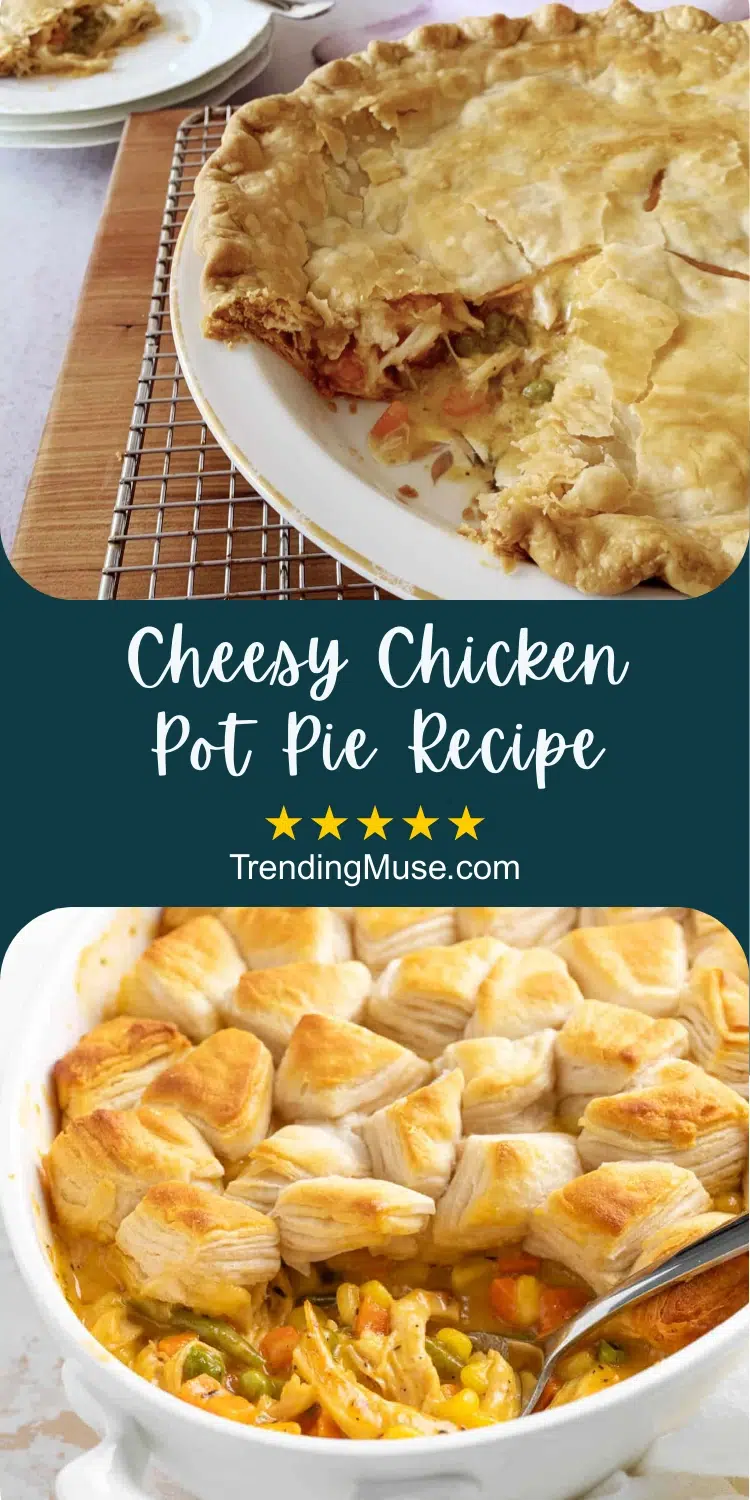Cheesy Chicken Pot Pie Recipe, Cheesy Chicken Pot Pie, Cheesy Chicken Pot Pie Dish, Cheesy Chicken Pot Pie Casserole