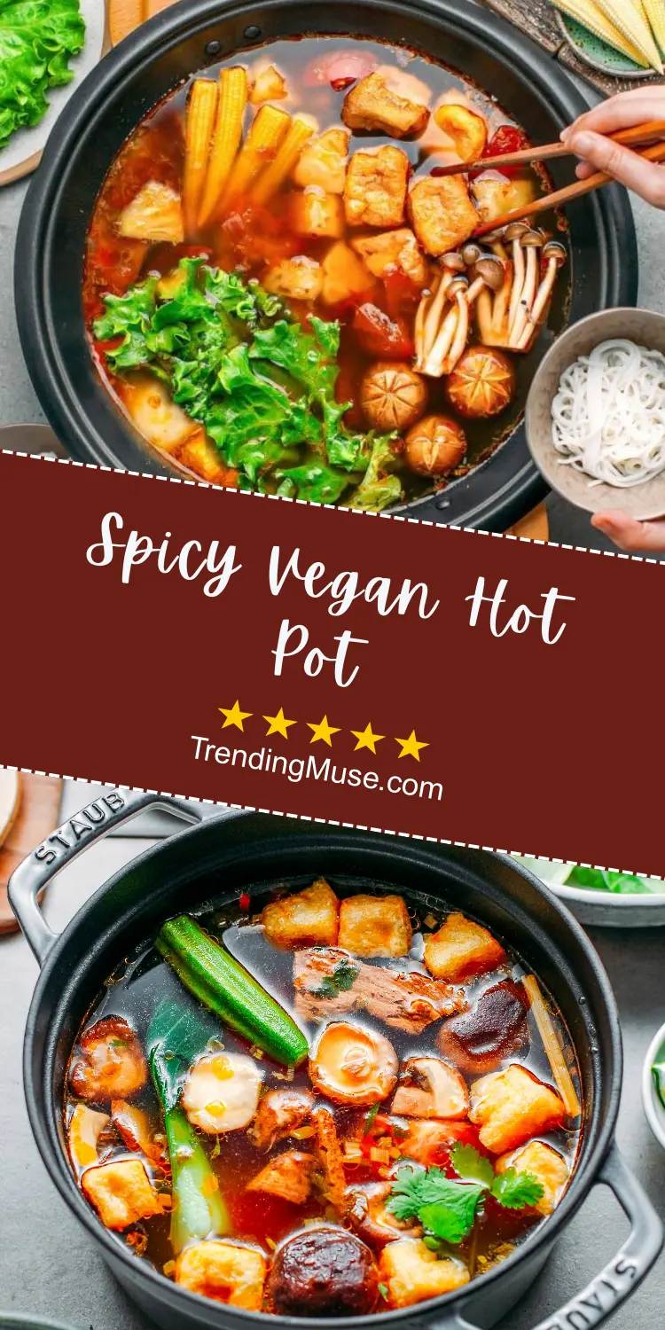 Spicy Vegan Hot Pot Recipe, Spicy Vegan Hot Pot, Vegan Hot Pot Recipe, Vegan Hot Pot Ingredients, Vegetarian Hot Pot Recipe