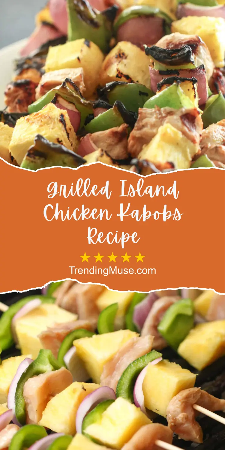 Grilled Island Chicken Kabobs, Hawaiian Chicken Kabobs, Pineapple Chicken Kabobs, Grilled Chicken Kabobs, Chicken Kabob Marinade