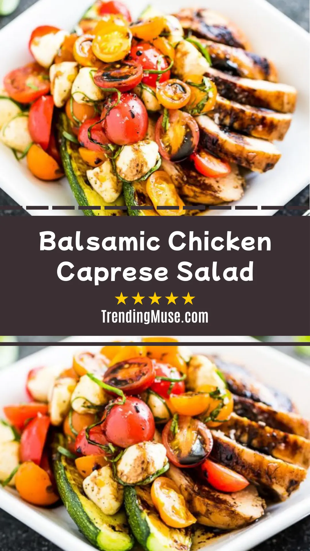 Balsamic Chicken Caprese Salad