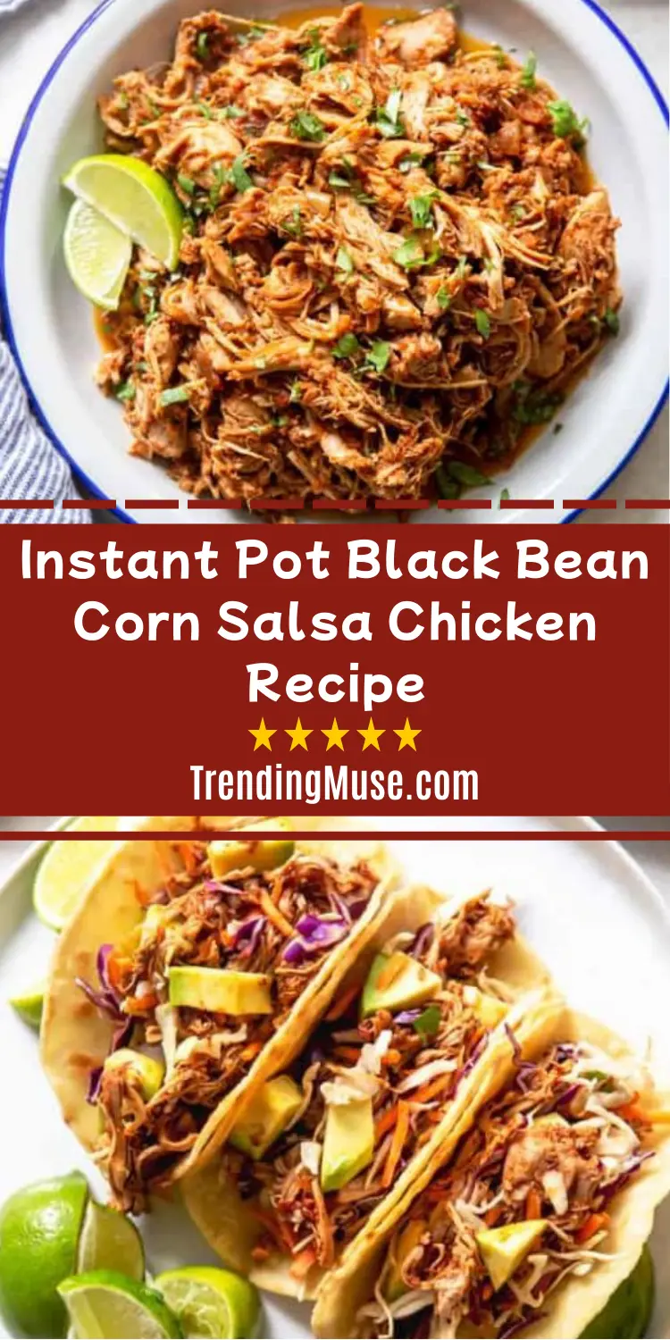 Instant Pot Black Bean Corn Salsa Chicken, Black Bean Corn Salsa Chicken, Instant Pot Salsa Chicken, Chicken Black Beans Corn Instant Pot, Instant Pot Chicken And Black Bean Recipes, Black Bean Salsa Chicken, Salsa Chicken Instant Pot, Instant Pot Chicken With Black Beans And Corn, Pressure Cooker Salsa Chicken, Instant Pot Tex Mex Chicken, Slow Cooker Salsa Chicken With Black Beans And Corn, Chicken Taco Bowl Instant Pot, Instant Pot Chicken Burrito Bowl, Southwest Chicken Black Bean Dish, Mexican Chicken And Black Bean Dish