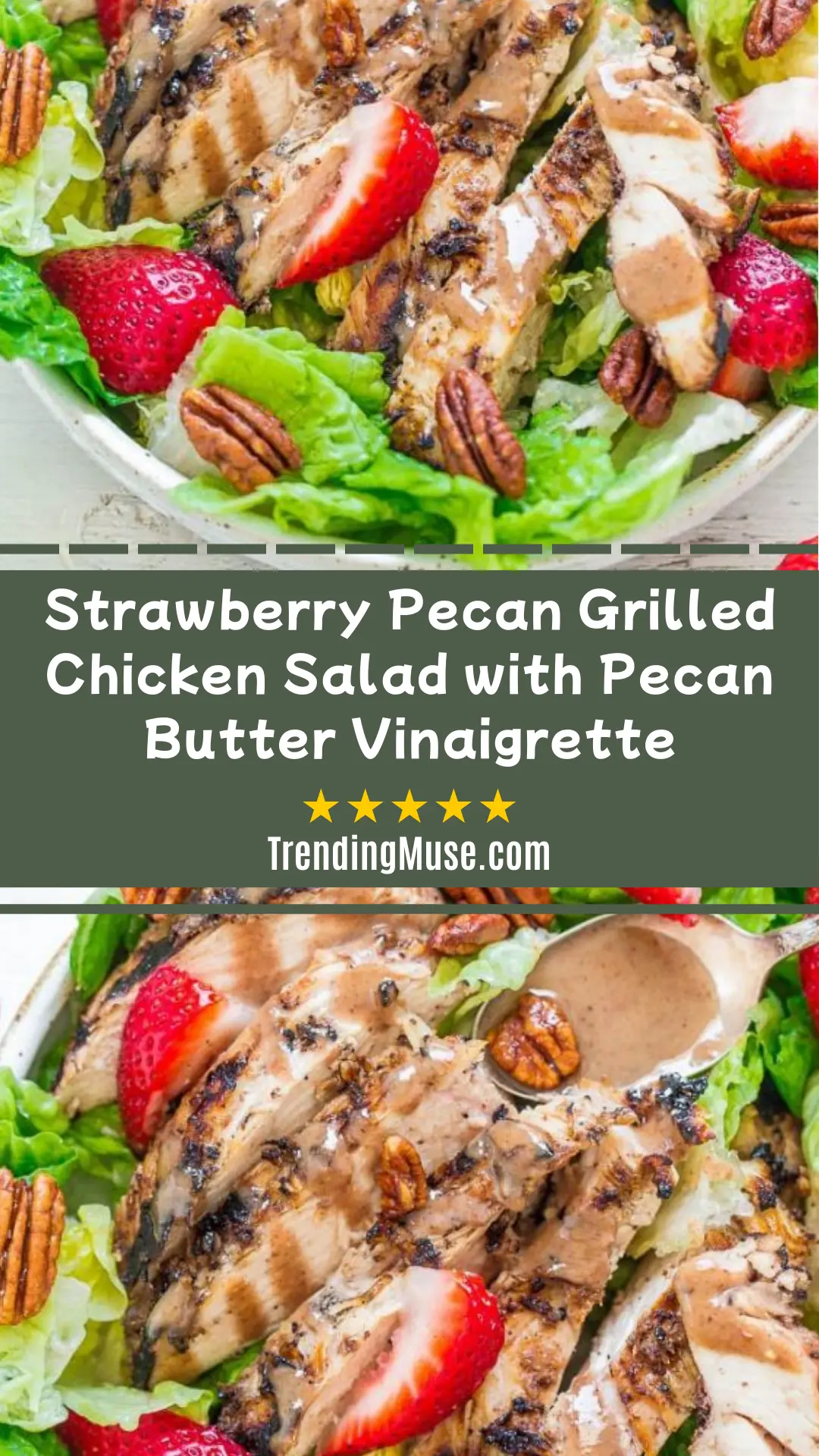 Strawberry Pecan Grilled Chicken Salad with Pecan Butter Vinaigrette